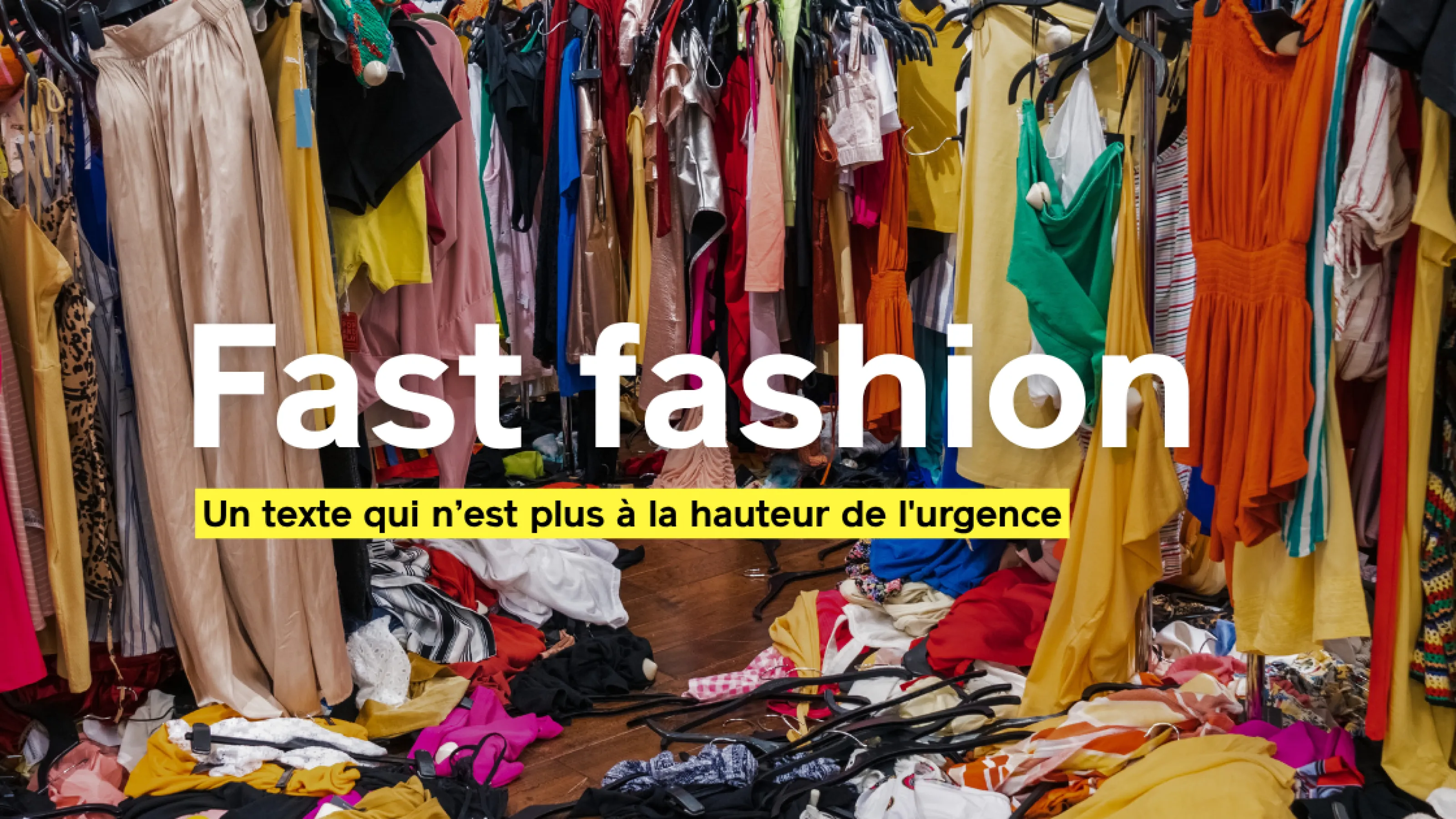 Loi anti-fast fashion : le gouvernement manque encore de courage.