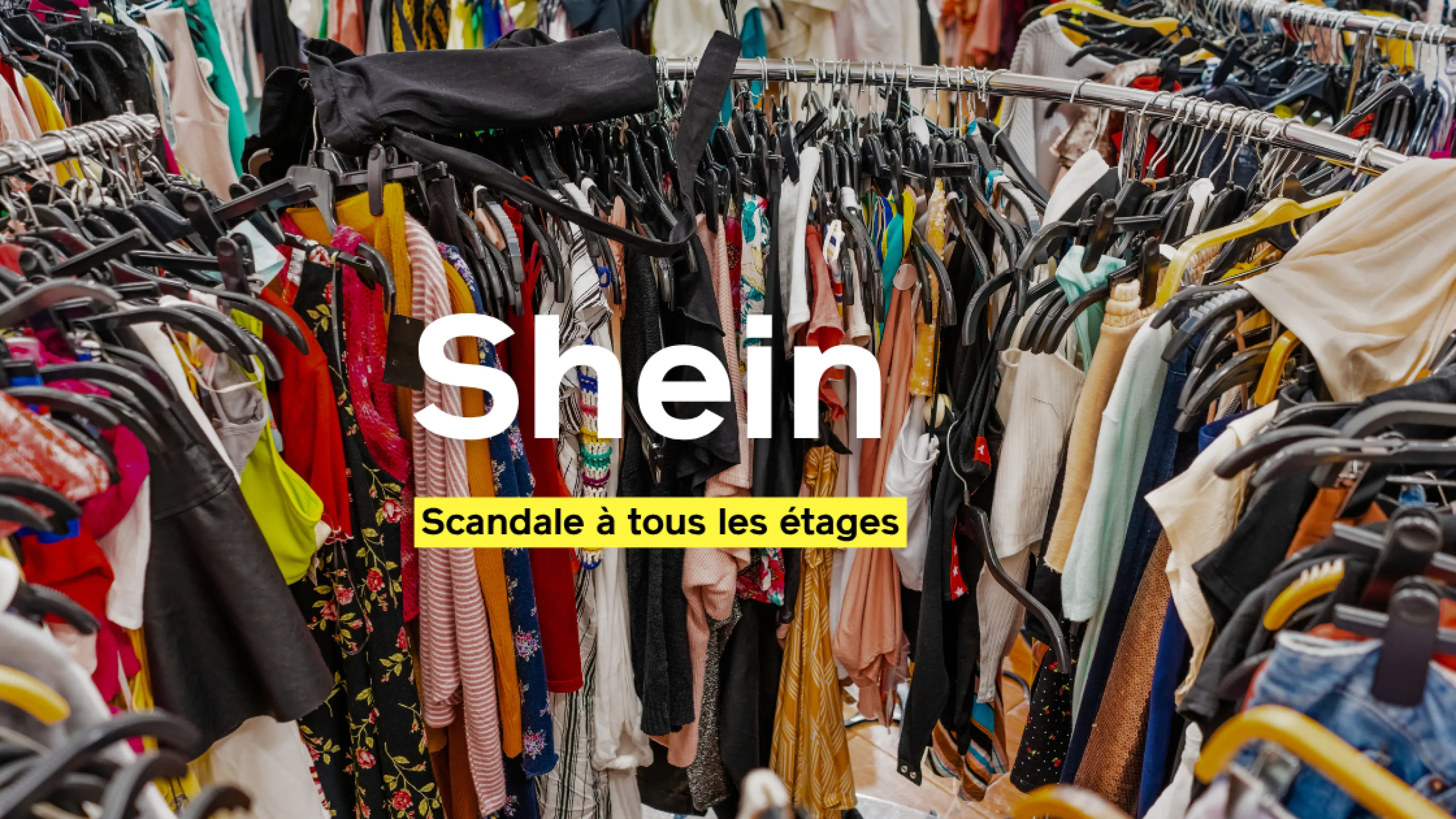 Shein : scandale à tous les étages.