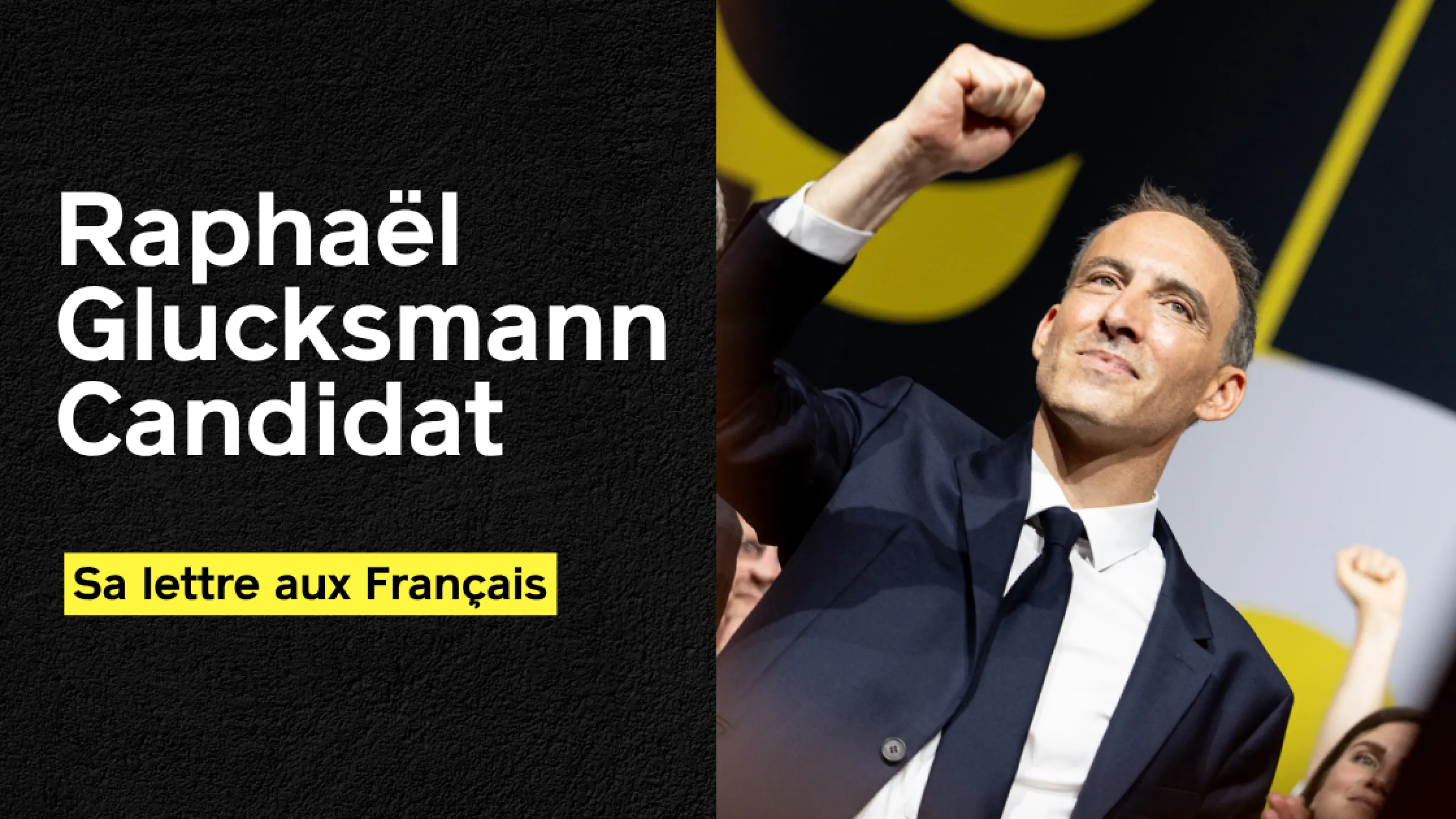 Raphaël Glucksmann - Sa lettre aux Français