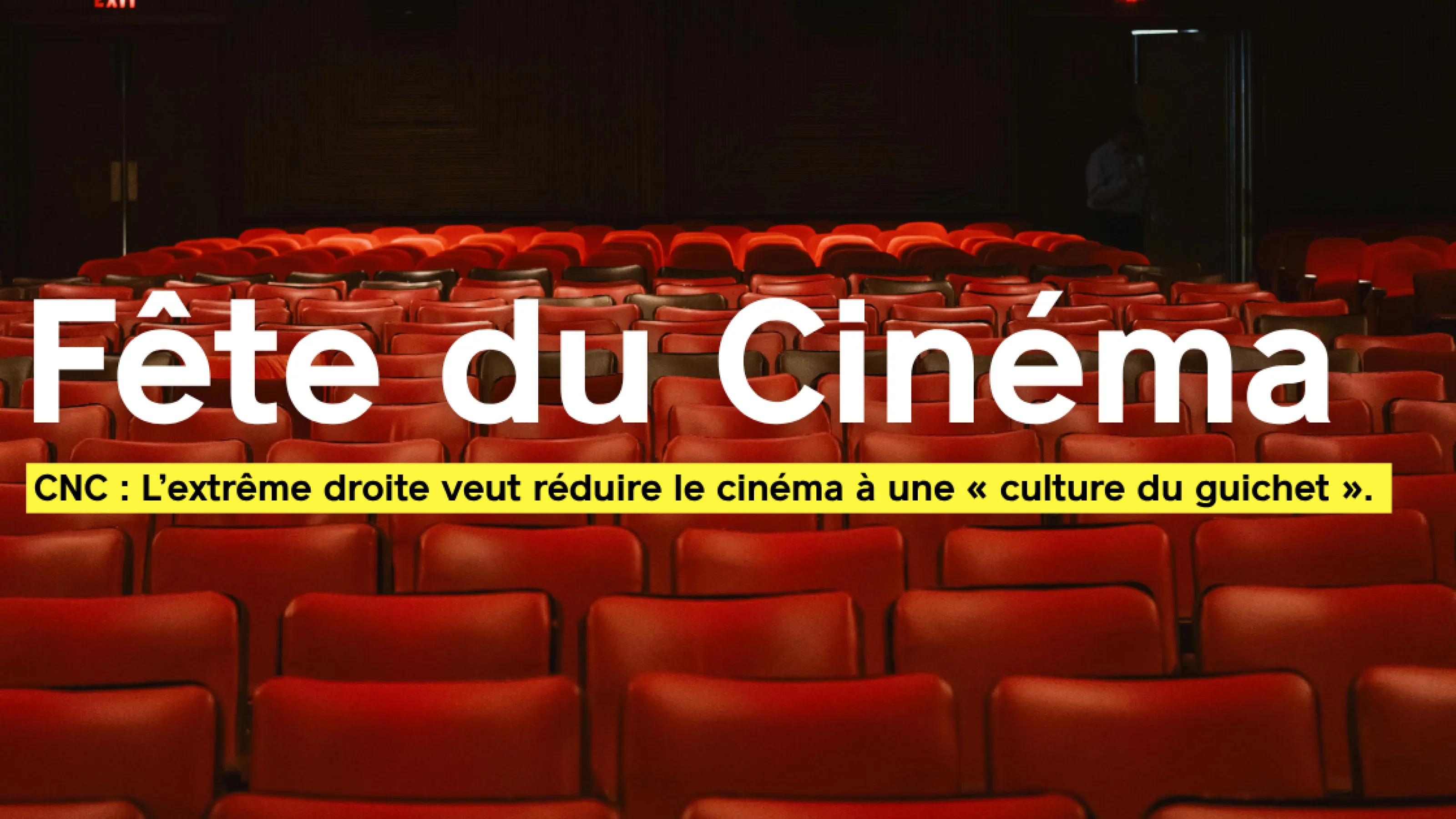 Fête du Cinéma : pourquoi le Centre National du Cinéma (CNC) est une fierté française à protéger.