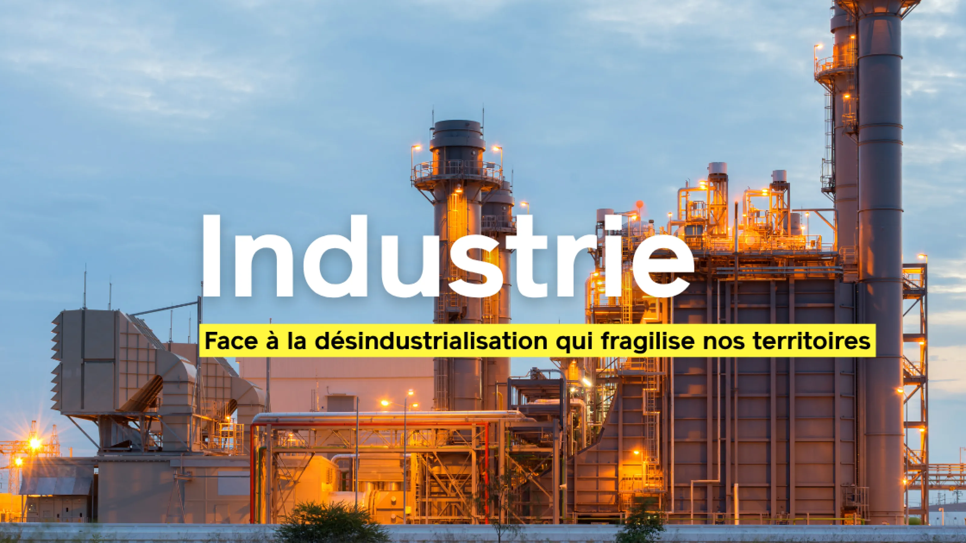 Écologie, emplois : donner un cap clair à l’industrie française.